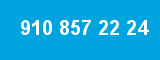 910 857 22 24